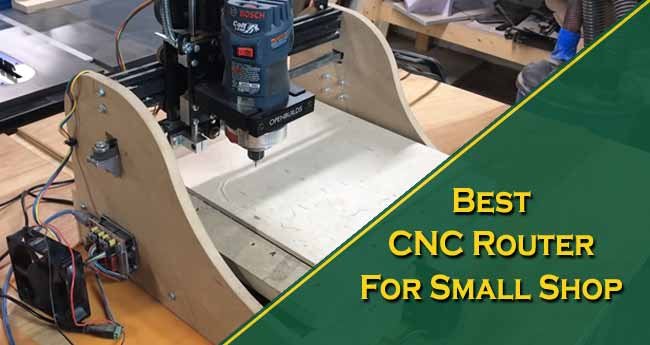 Leading 8 Best CNC Router for Small Shop in 2021