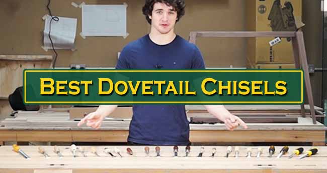 Ideal Dovetail Chisels: Top 7 Dovetail Chisels of 2023
