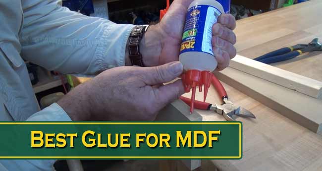 The Most Effective Glue for MDF in 2023 and also Beyond