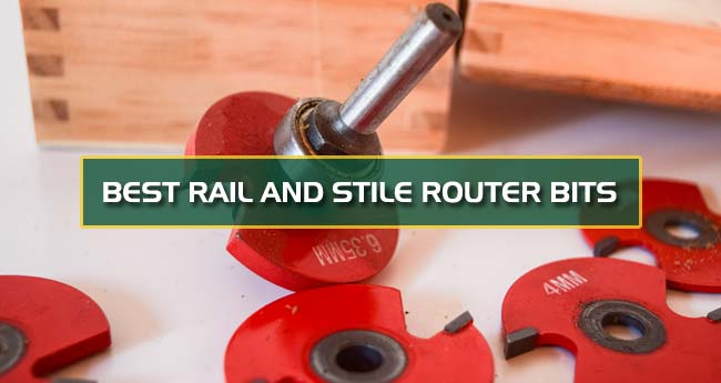 Finest Rail And Stile Router Bits: Top 7 Picks for 2021