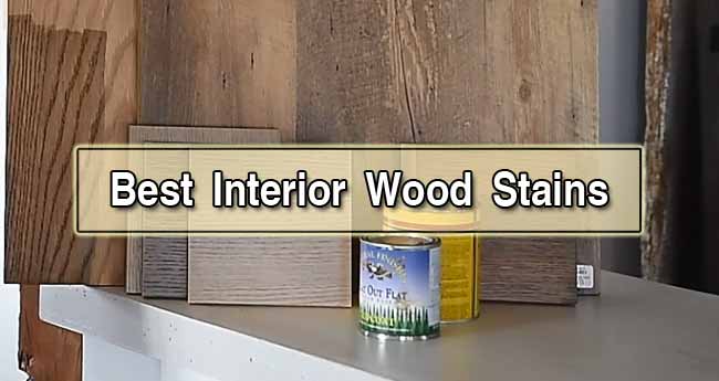 The Most Effective Interior Wood Stains|Leading 11 Picks & & Reviews 2021
