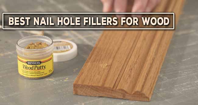 10 Best Nail Hole Filler: Expert Recommendation 2021