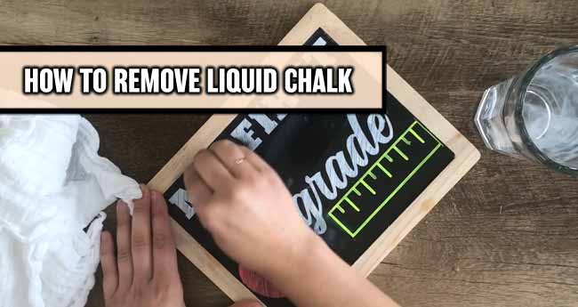 Just How to Remove Liquid Chalk: Easy Guideline For Beginners