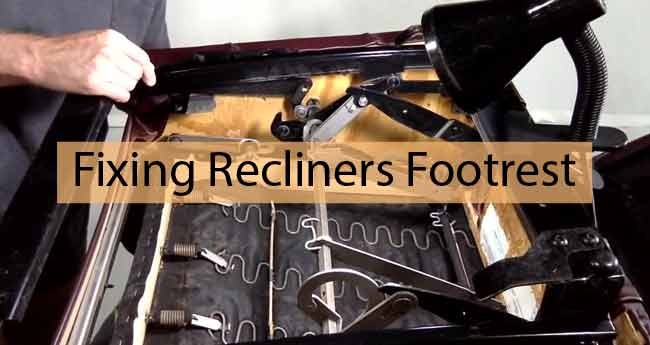 Just how to Fix a Recliner Footrest: A Complete Guide
