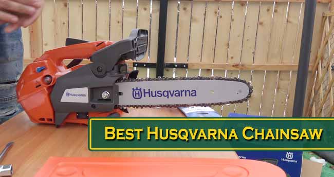 7 Best Husqvarna Chainsaw Reviews 2021 – Buying Guide