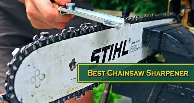 Best Chainsaw Sharpener Reviews and Buying Guide 2024