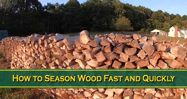 How to Season Wood Fast and Quickly?