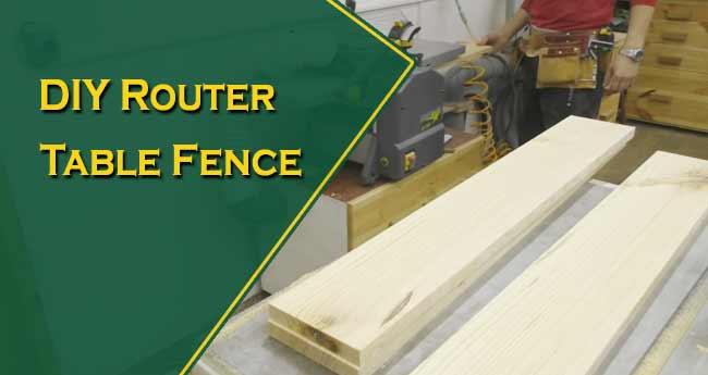 DIY Router Table Fence – Complete 6 Steps Guide
