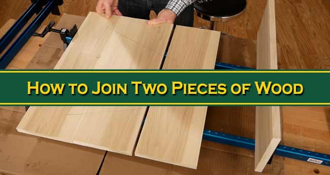 How to Join Two Pieces of Wood Side By Side?